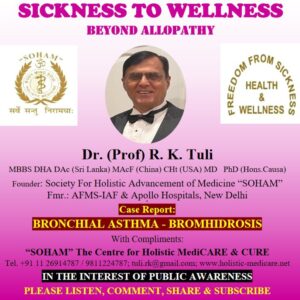 SICKNESS TO WELLNESS – Beyond Allopathy : BRONCHIAL ASTHMA & BROMHIDROSIS